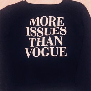 An Small More Issues Than Vogue Sweatshirt